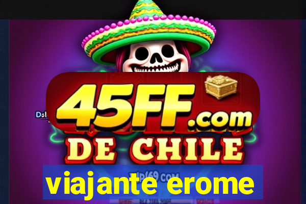 viajante erome